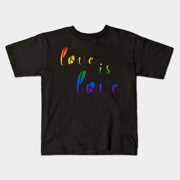 Love is Love - Gay Pride Kids T-Shirt by magicmags